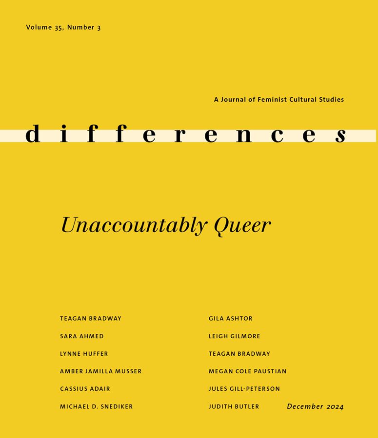 Cover of "Unaccountably Queer" a special issue of differences: a journal of feminist cultural studies, volume 35, number 3. Yellow background with black text. A pale yellow bar with the journal's title in black crosses over the top quarter.