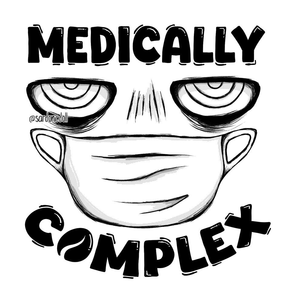 A black-and-white digital design featuring a drawing of two eyes with eye bags and a face mask with the text "medically complex" in bubble-style letters. The eyes and mask are shaded with half-tone textures.