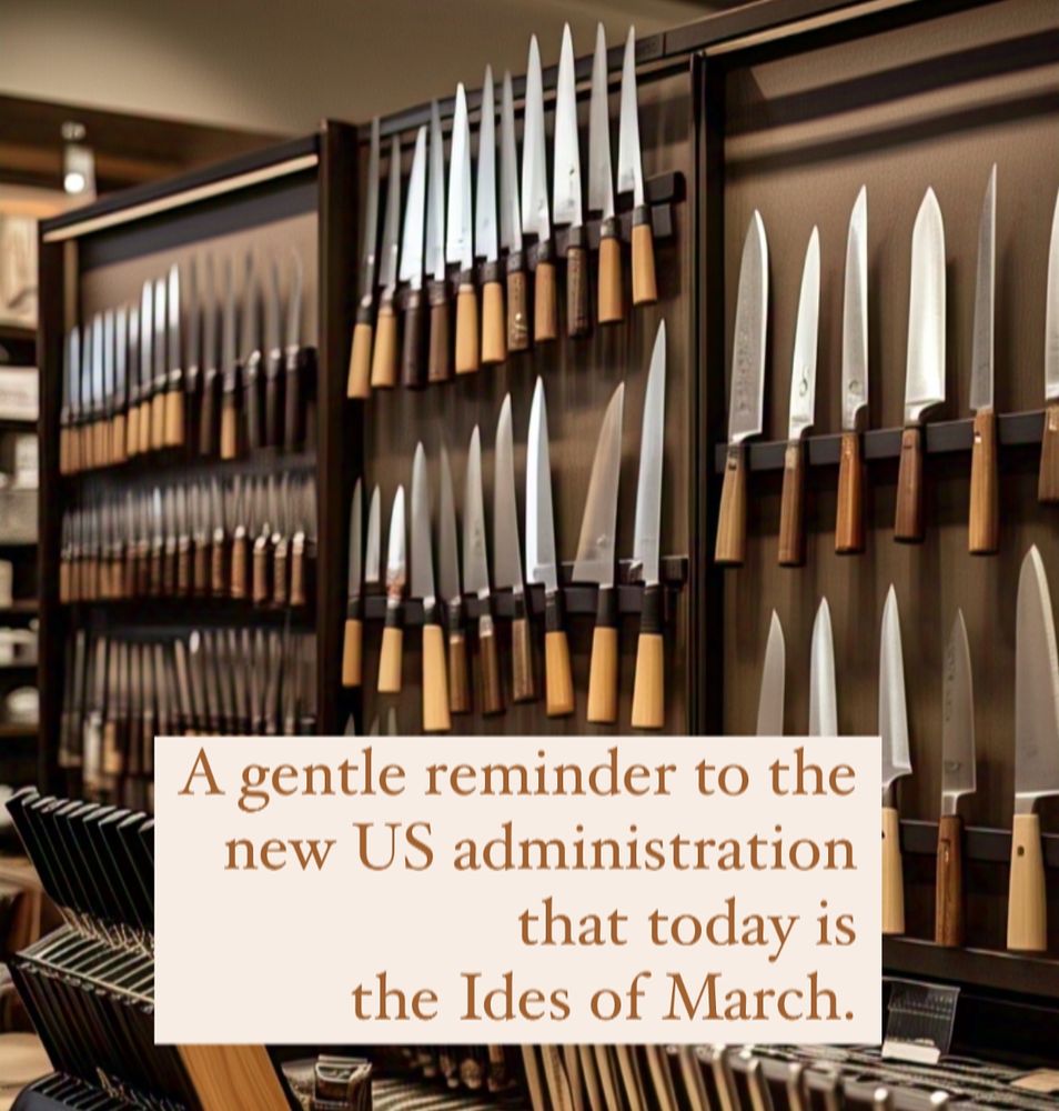 Knives on sale in a store with caption ‘a gentle reminder to the new US administration that today is the Ides of March