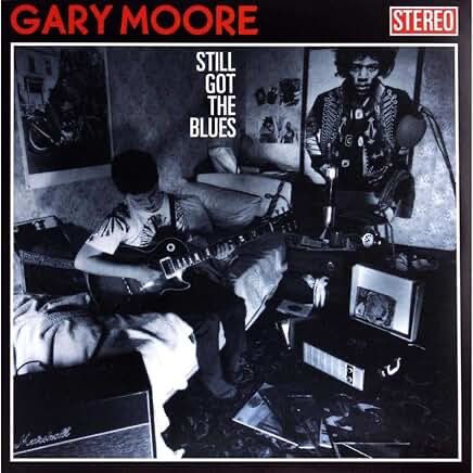 Still Got The Blues by Gary Moore