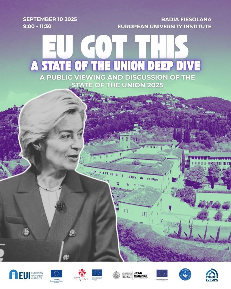 EUI Got This. A State of the Union deep dive. A public viewing and discussion of the State of the Union 2025. Badia Fiesolana, EUI. September 10 2025. 9:00 - 11:30.   