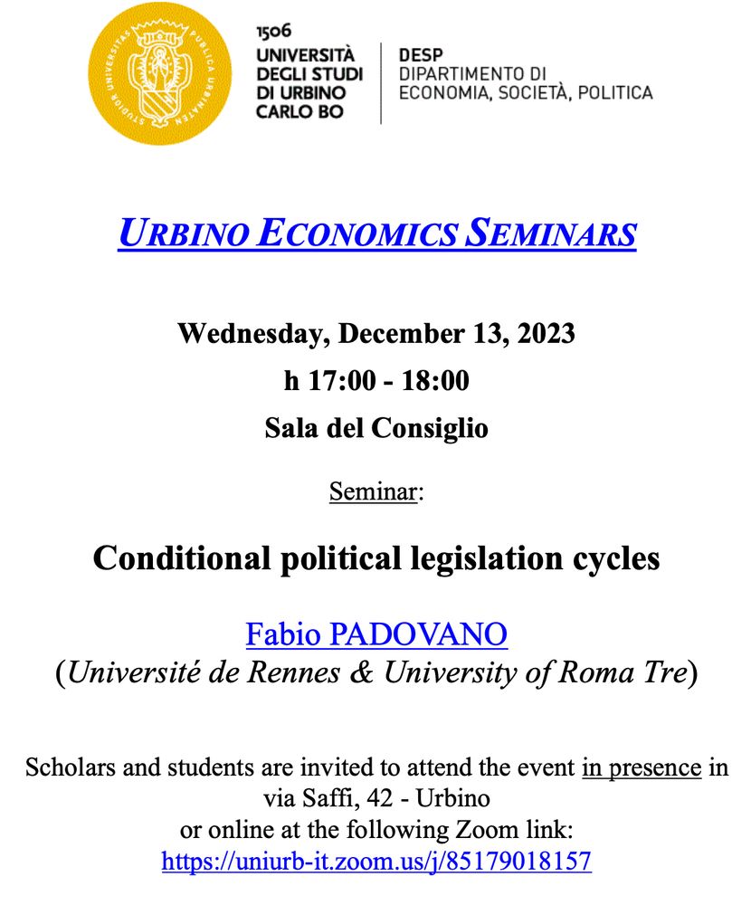 Flyer for the upcoming Urbino Economic Seminars series, scheduled for December 13th, 2023, at 5 pm, in Sala del Consiglio, Palazzo Battiferri, Urbino. The flyer highlights guest speaker Fabio Padovano from the University of Rennes & Roma Tre, who will discuss his latest paper on “Conditional Political Legislation Cycles.” It also provides a link for online participation: https://uniurb-it.zoom.us/j/85179018157