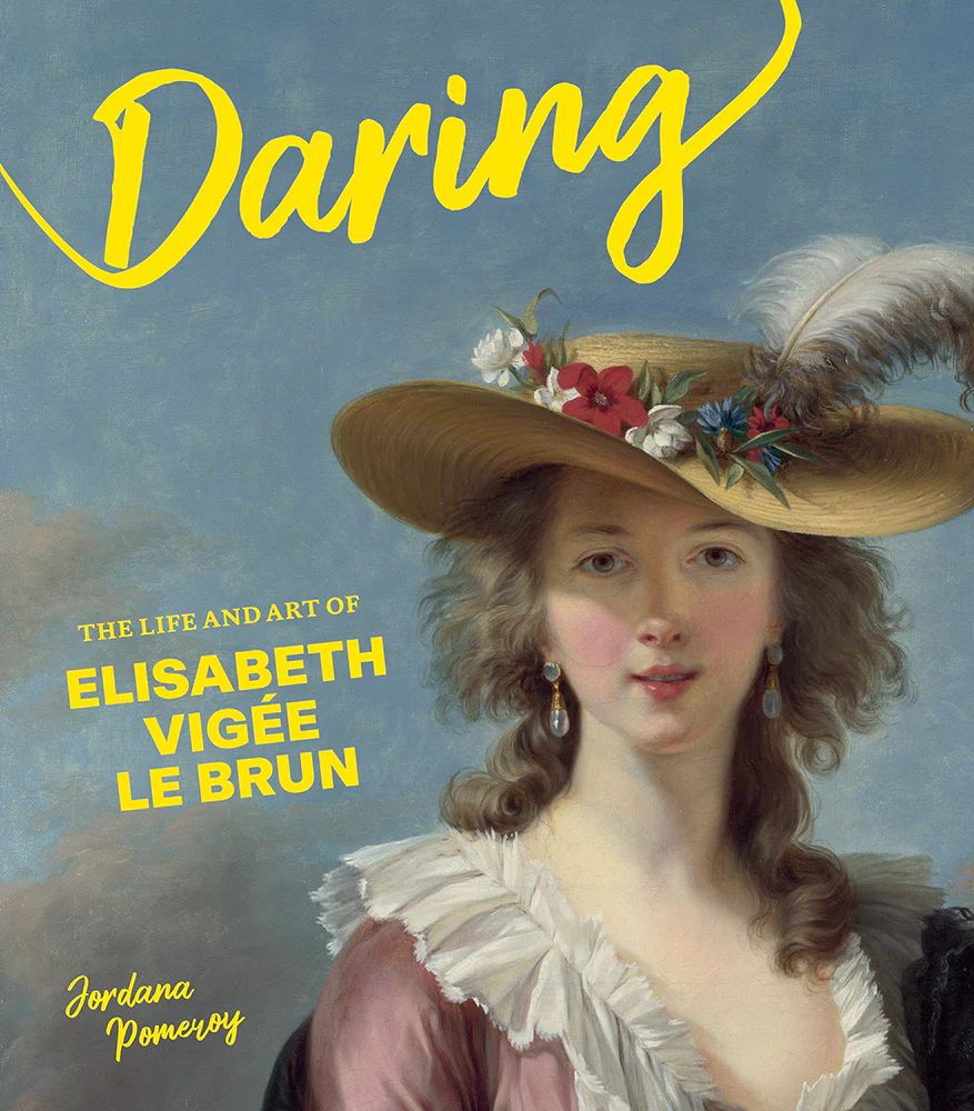 A book cover featuring the face and bust portion of Elisabeth Vigee Le Brun's self-portrait in a straw hat, with title and author text in yellow.