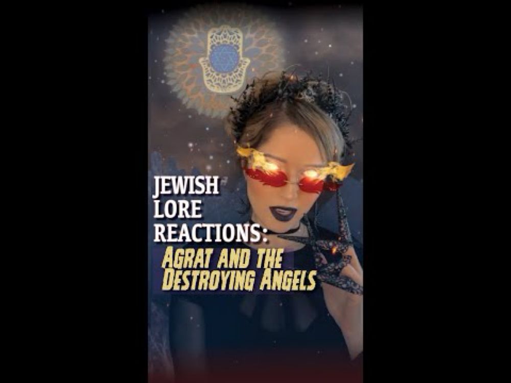 Jewish Lore Reactions: Agrat and the Destroying Angels