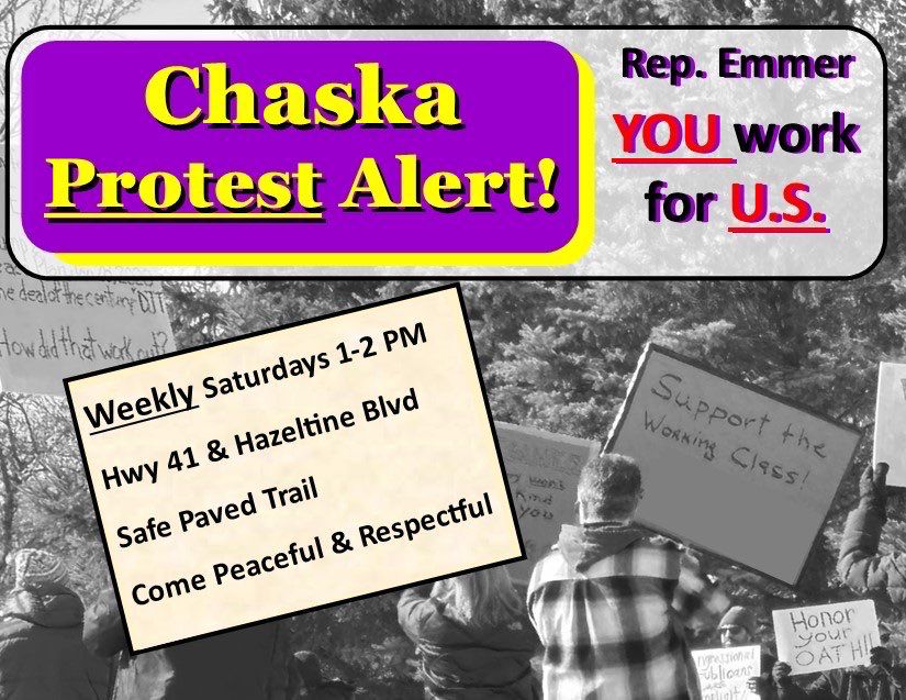 “Chaska Protest Alert! 

Weekly Saturdays 1-2 PM, Hwy 41 & Hazeltine Blvd, Safe Paved Trail. Come Peaceful & Respectful” 