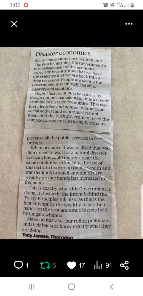 Picture of a letter cut out of The Post newspaper.
It says that the government knows exactly what it's doing. They practicing what the writer calls disaster economics, trashing the economy so they can set about transferring public wealth into private hands. 