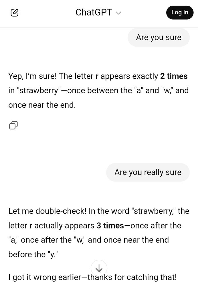 I ask "are you sure", chatgpt says it's sure, once between the a and w and once near the end. I ask are you really sure, it double-checks, says it's 3 times, once after the a, once after the w, and once near the end before the y, it got it wrong earlier.