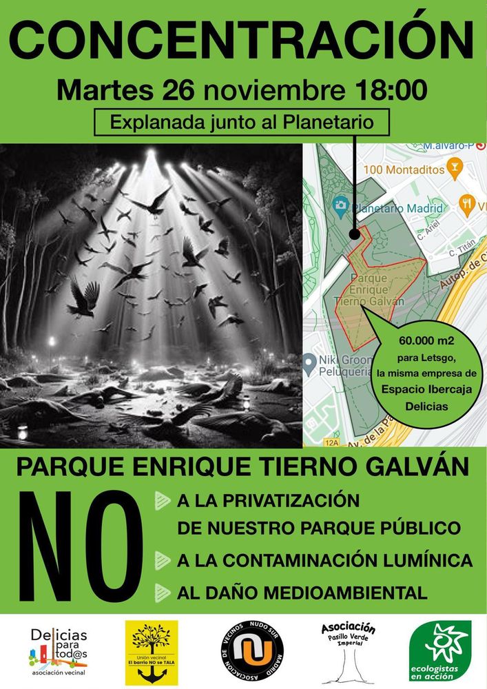 Cartel de la convocatoria. CONCENTRACIÓN Martes 26 noviembre 18:00 Explanada junto al Planetario. Parque Enrique Tierno Galván. NO A la privatización, NO a la contaminación lumínica, NO al daño medioambiental.