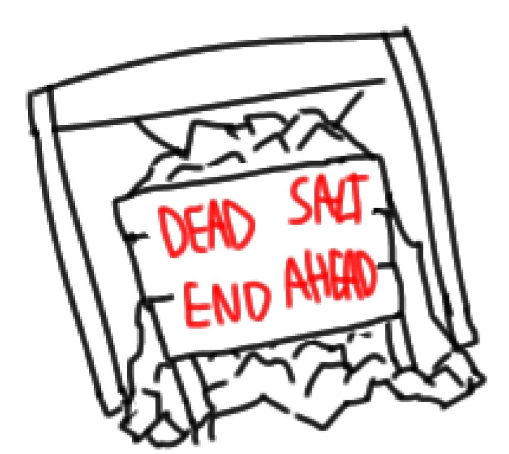 A mine tunnel, blocked by a salty cave-in.

Text:
DEAD    SALT
END      AHEAD