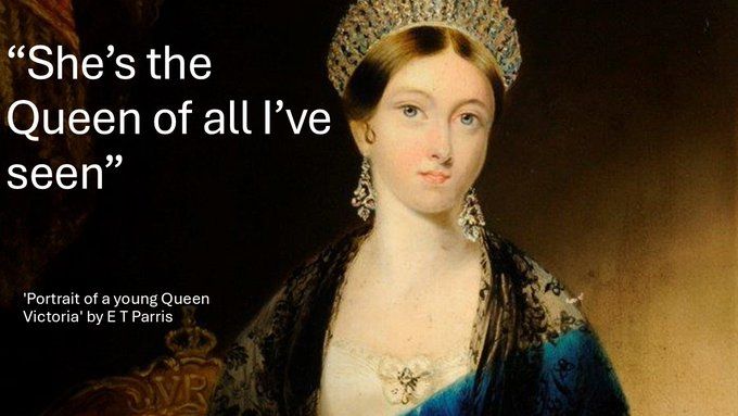 A painted portrait of young Queen Victoria in royal attire and a crown, with text saying "She's the queen of all I've seen." Below, it reads: "Portrait of a young Queen Victoria by E T Parris.