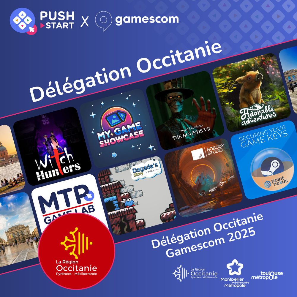 Push Start x Gamescom: Occitanie delegation at Gamescom 2025, with the support of the Occitanie region. Push Start is also supported by Montpellier Méditerranée Métropole and Toulouse Métropole.


Push Start x Gamescom : délégation Occitanie à la Gamescom 2025, avec le soutien de la région Occitanie. Push Start bénéficie également du soutien de Montpellier Méditerranée Métropole et Toulouse Métropole.