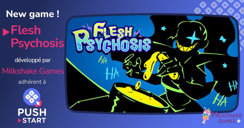 New Game ! Flesh Psychosis, développé par Milkshake Games, adhérent à Push Start