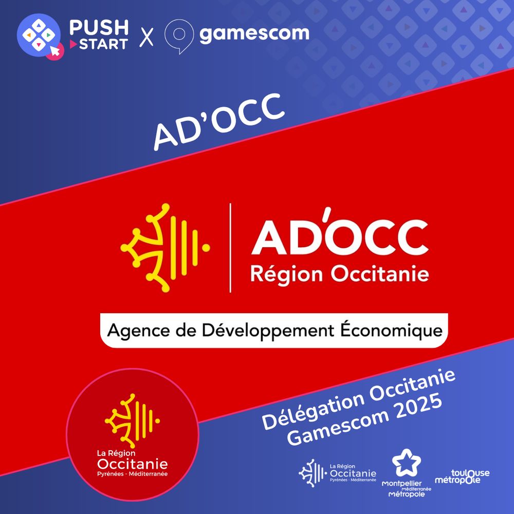 Push Start x Gamescom: AD'OCC will be part of the Occitanie delegation at gamescom 2025! 

In partnership with the Occitanie Region. Push Start is also supported by Montpellier Méditerranée Métropole and Toulouse Métropole.

Push Start x Gamescom : AD'OCC fera partie de la délégation Occitanie à la gamescom 2025 ! 

En partenariat avec la Région Occitanie. Push Start est également soutenue par Montpellier Méditerranée Métropole et Toulouse Métropole.