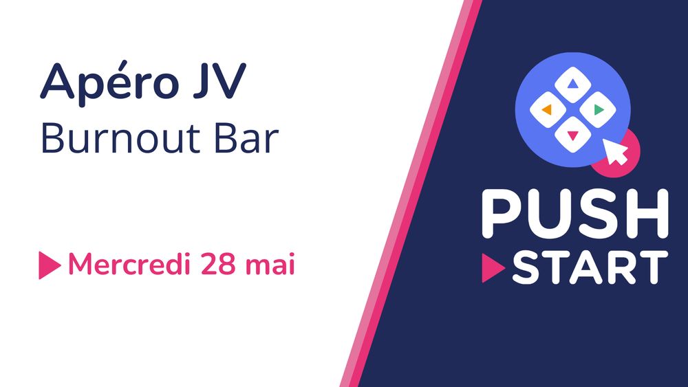 Apéro JV de Push Start, au Burnout Bar à Montpellier, mercredi 28 mai