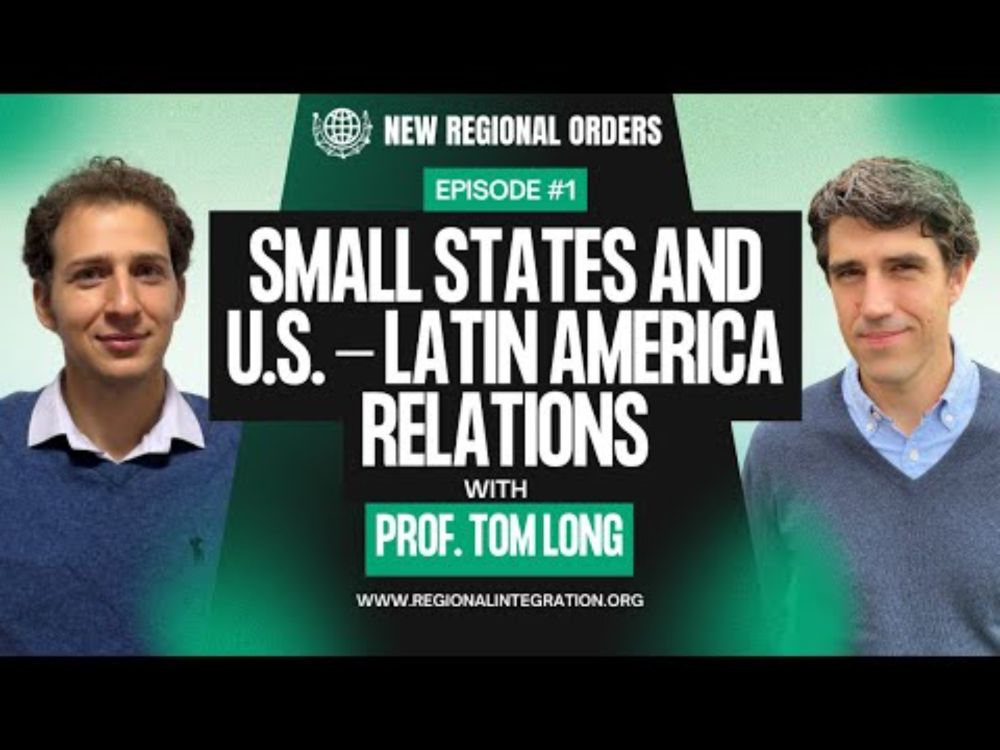 Prof. Tom Long on Small States & U.S. Power in Latin America | Episode #01 | New Regional Orders