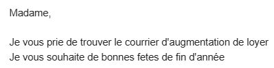 Mail de mon propriétaire : "Madame, je vous prie de trouver le courrier d'augmentation de loyer. Je vous souhaite de bonnes fêtes de fin d'année."