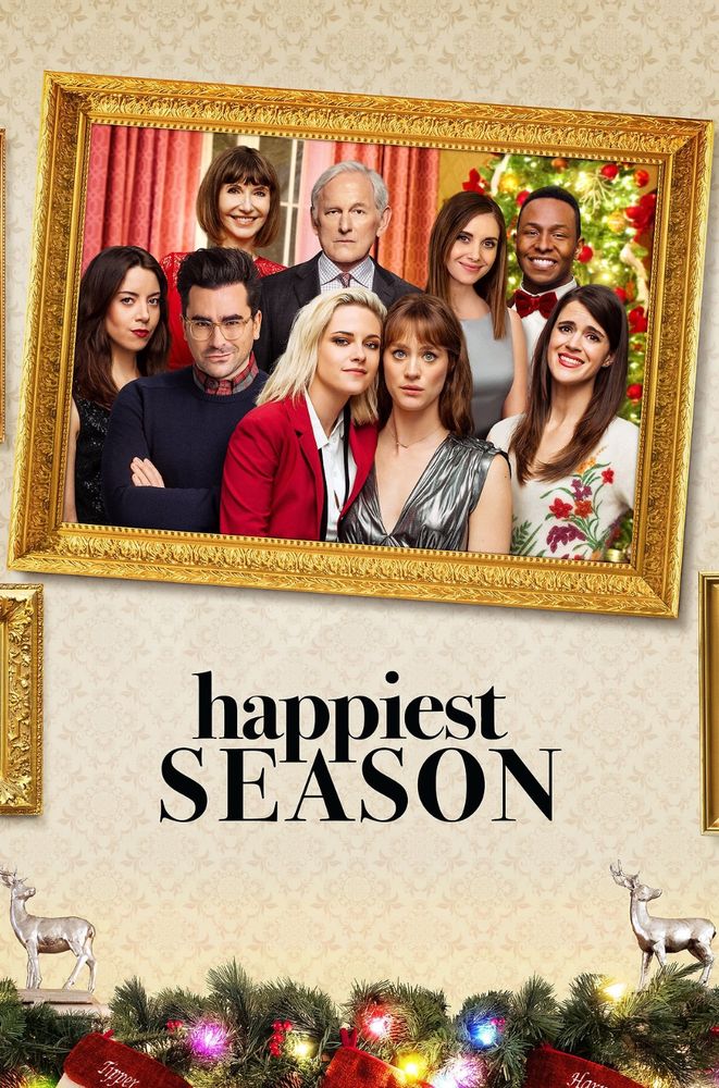 Happiest Season movie poster. A picture frame with a family inside. Starring Kristen Stewart, Mackenzie Davis, Mary Steenburgen, Victor Garber, Alison Brie, Mary Holland, Dan Levy, Burl Moseley, and Aubrey Plaza. 