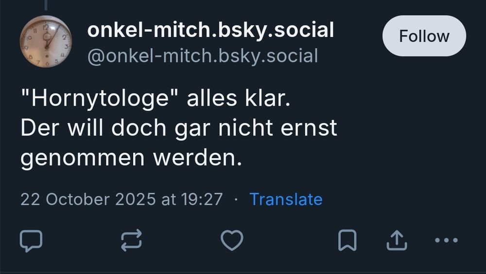 ein druko von @onkel-mitch:

""Hornytologe" alles klar. Der will doch gar nicht ernst genommen werden."