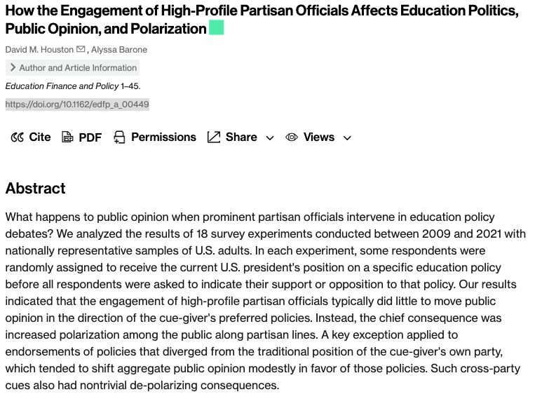 What happens to public opinion when prominent partisan officials intervene in education policy debates? We analyzed the results of 18 survey experiments conducted between 2009 and 2021 with nationally representative samples of U.S. adults. In each experiment, some respondents were randomly assigned to receive the current U.S. president's position on a specific education policy before all respondents were asked to indicate their support or opposition to that policy. Our results indicated that the engagement of high-profile partisan officials typically did little to move public opinion in the direction of the cue-giver's preferred policies. Instead, the chief consequence was increased polarization among the public along partisan lines. A key exception applied to endorsements of policies that diverged from the traditional position of the cue-giver's own party, which tended to shift aggregate public opinion modestly in favor of those policies. Such cross-party cues also had nontrivial de-polarizing consequences.