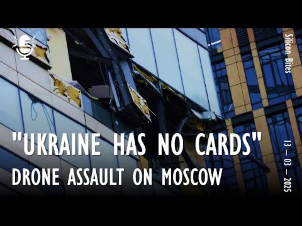 Silicon Bites #111 - Ukraine Shows it "Has Strong Cards" and is Prepared to Use Them Against Moscow.