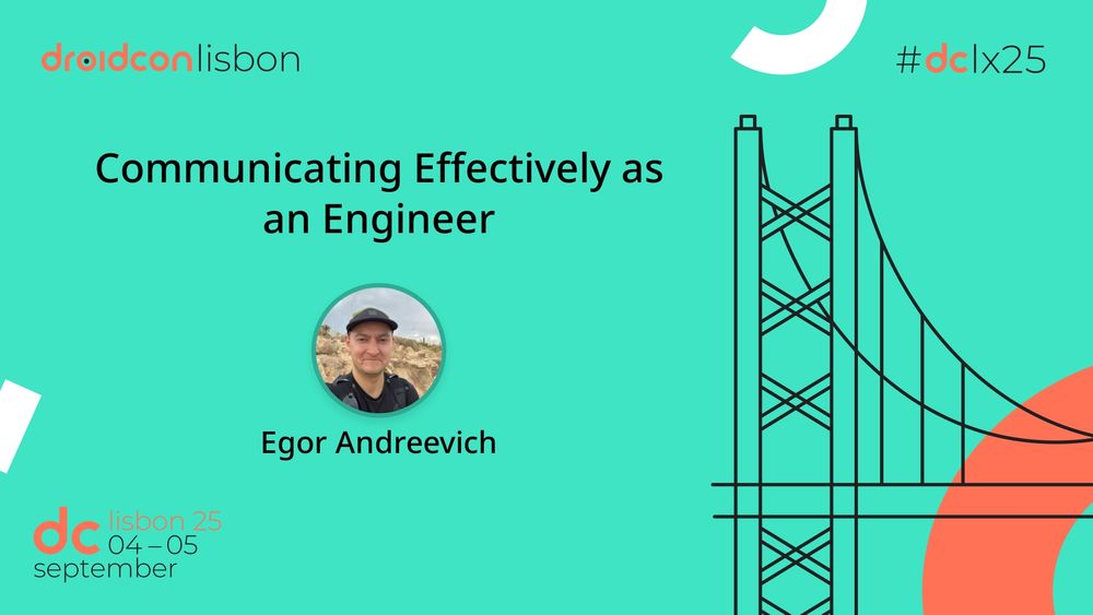 Banner for the droidcon Lisbon talk by Egor Andreevich titled "Communicating Effectively as an Engineer"