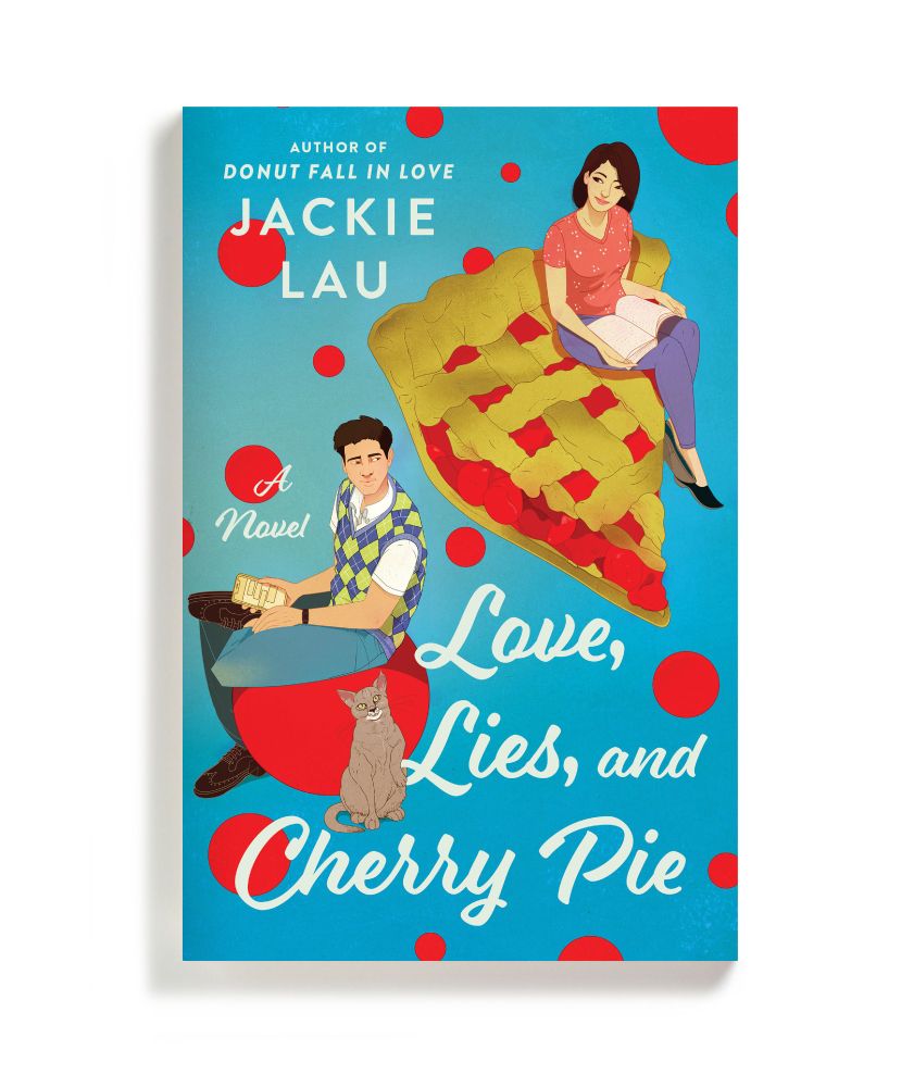 Illustrated cover of Love, Lies, and Cherry Pie by Jackie Lau. Blue background with red polka dots of different sizes. East Asian man in argyle sweater vest is sitting on the largest of these dots, and he's holding a phone. Cat is beside him. Woman is sitting on a slice of cherry pie. She has a book open on her lap and is glancing in the man's direction.