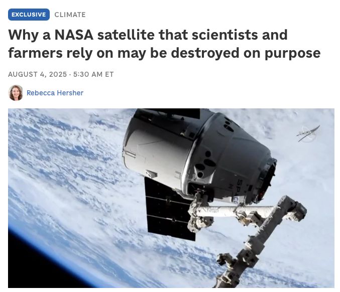 Why a NASA satellite that scientists and farmers rely on may be destroyed on purpose