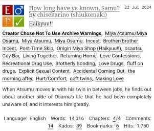 How long have ya known, Samu? Haikyuu. When Atsumu moves in with his twin in between jobs, he finds out about another side of Osamu's life that he had been completely unaware of, and it interests him greatly.