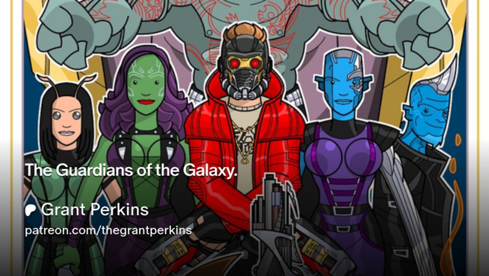 The Guardians of the Galaxy. | Grant Perkins