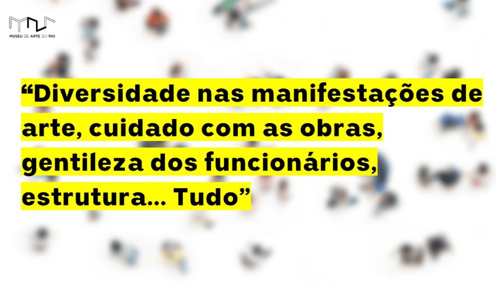 Eingangsseite des Museum de Arte do Rio mit dem Text "Diversidade nas manifestações de arte, cuidado com as obras, gentileza dos funcionários, estrutura... Tudo"