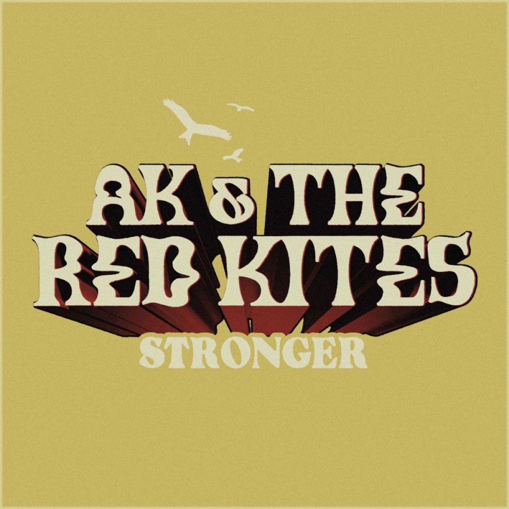 AK & The Red Kites Release New Single ‘Stronger’