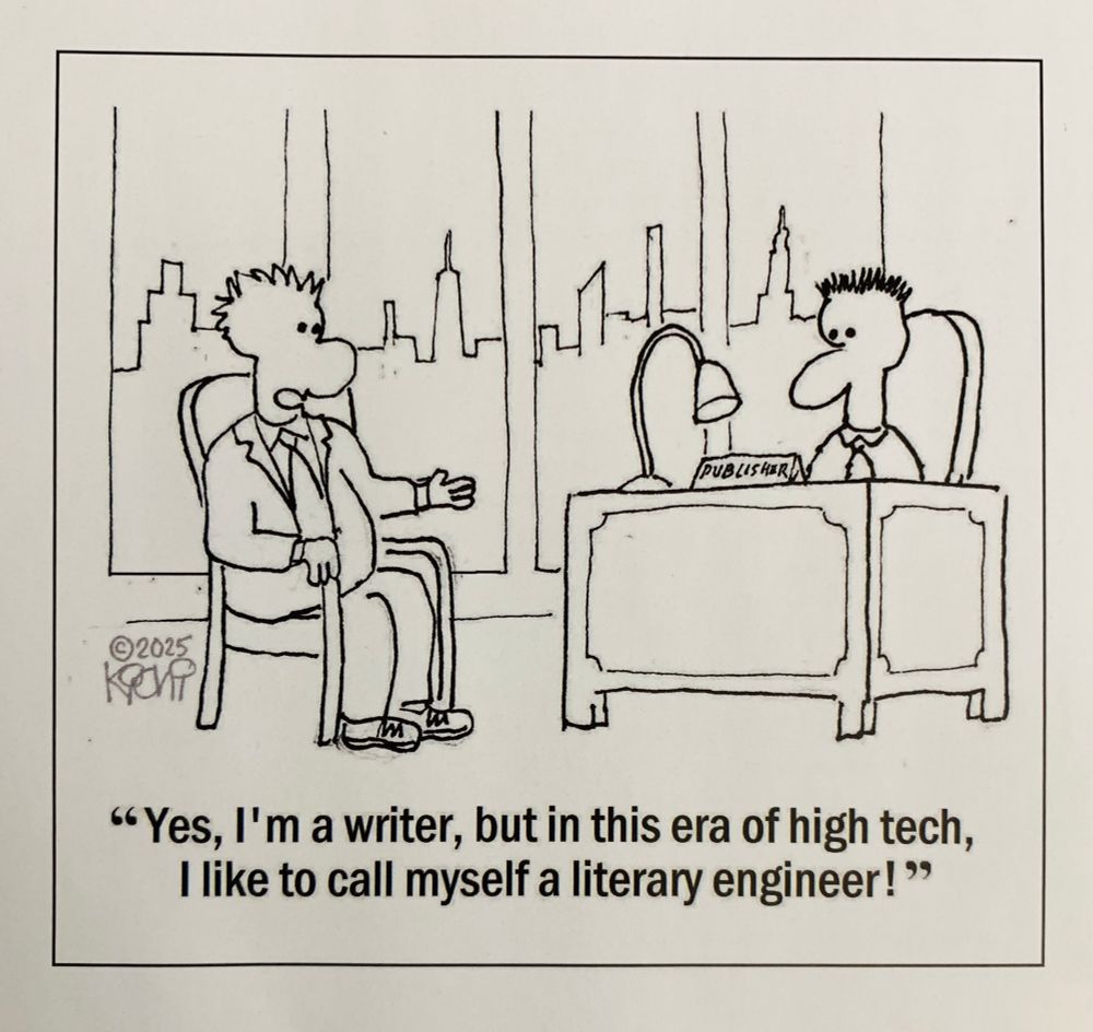 Yes, I’m a writer, but in this era of high tech, I like to call myself a literary engineer!