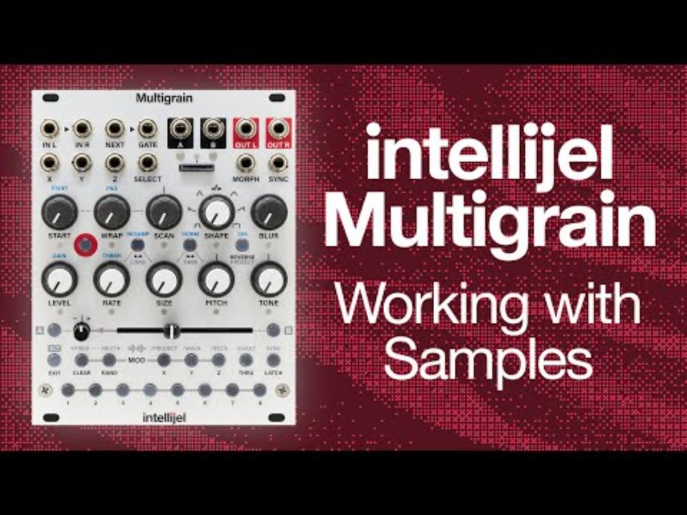 Intellijel Multigrain: Working with Samples