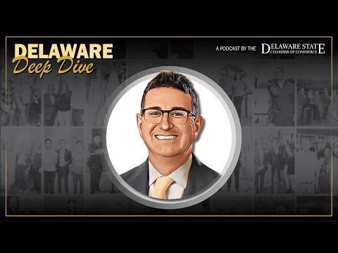Delaware Deep Dive: Building Delaware’s Economic Future, One Small Business at a Time