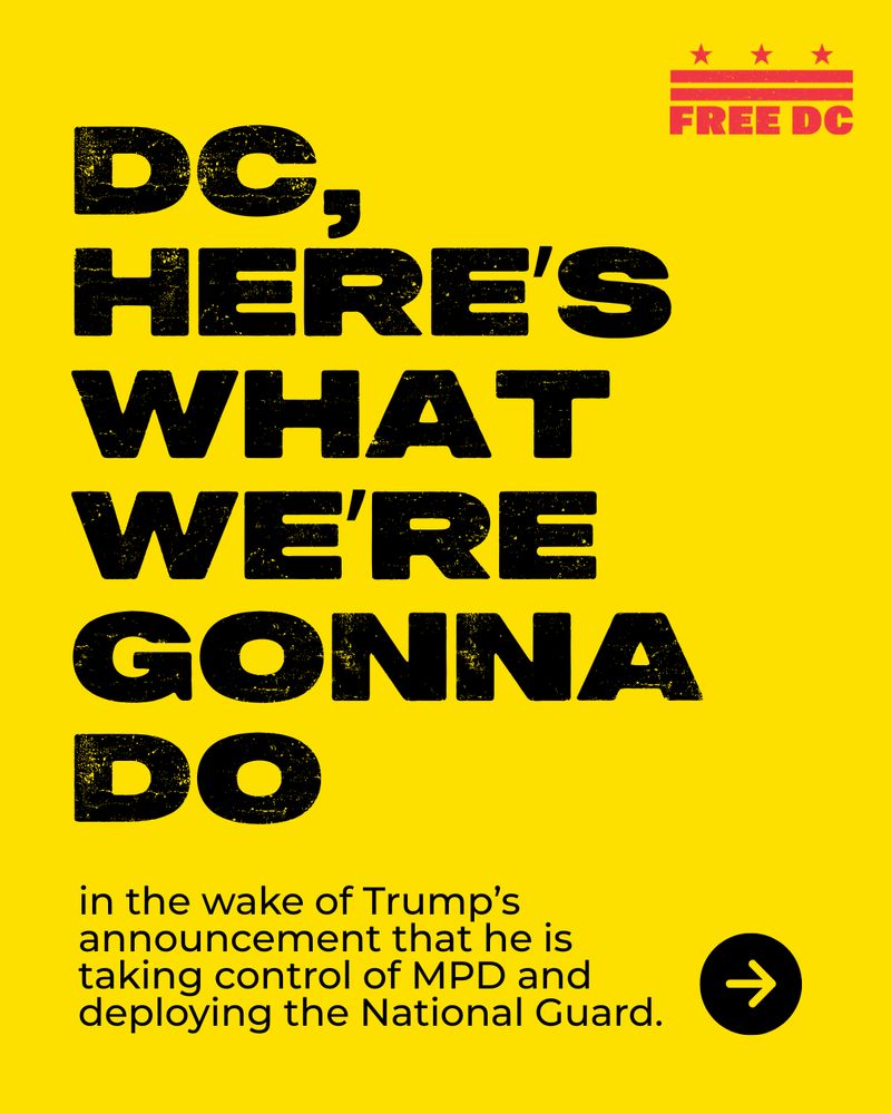 DC, here's what we're gonna do — in the wake of Trump’s announcement that he is taking control of MPD and deploying the National Guard.