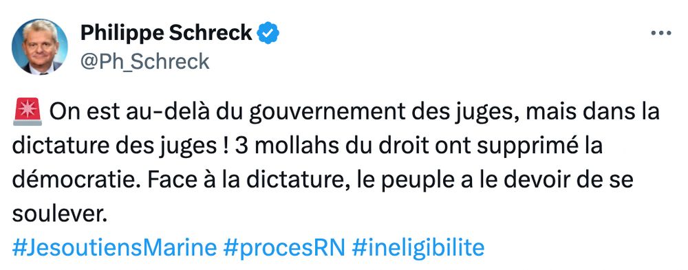 
Philippe Schreck
@Ph_Schreck
🚨 On est au-delà du gouvernement des juges, mais dans la dictature des juges ! 3 mollahs du droit ont supprimé la démocratie. Face à la dictature, le peuple a le devoir de se soulever. 
#JesoutiensMarine #procesRN #ineligibilite