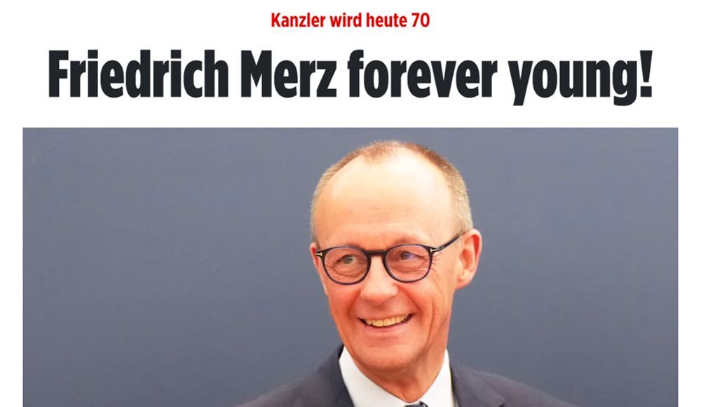 Überschrift: Kanzler wird heute 70 / Friedrich Merz forever young!
Darunter Bild von Friedrich Merz