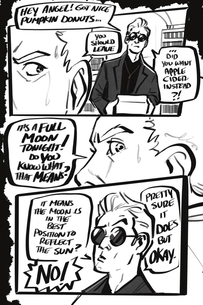 Aziraphale tells Crowley to take his donuts and leave because it’s a full moon.