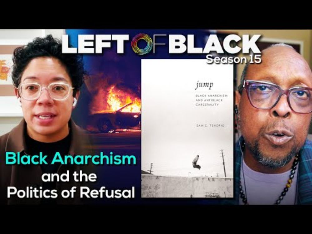 Left of Black | Black Anarchism Against an Anti-Black World with Sam C. Tenorio
