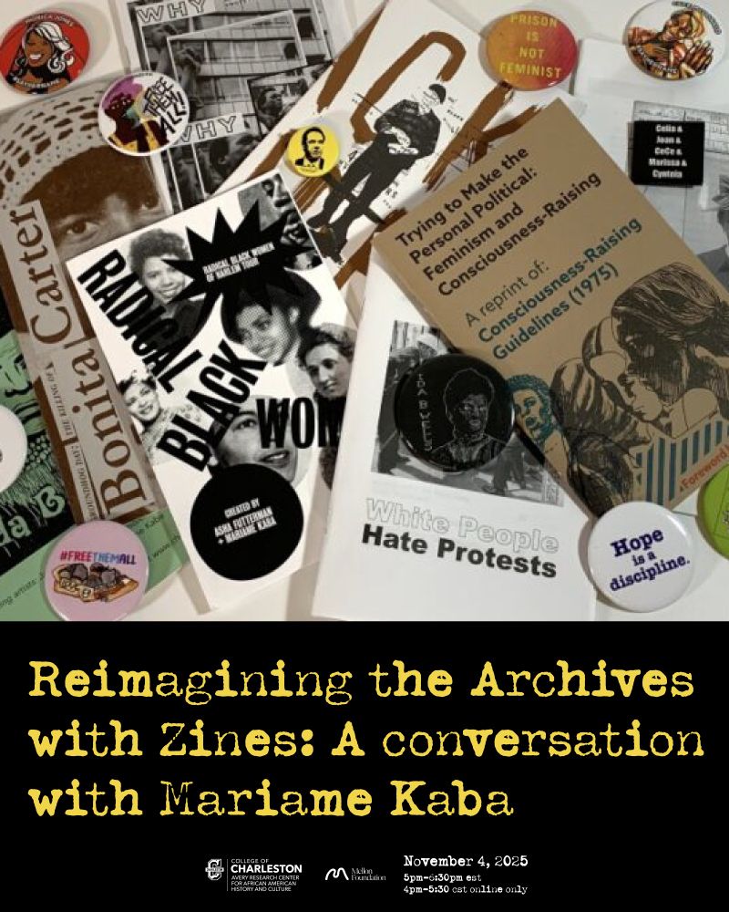 A collage of zines and protest signs, including titles like "Radical Black Women" and "White People Hate Protests." Below, yellow text reads, "Reimagining the Archives with zines: A conversation with Mariame Kaba." Event details are listed at the bottom.