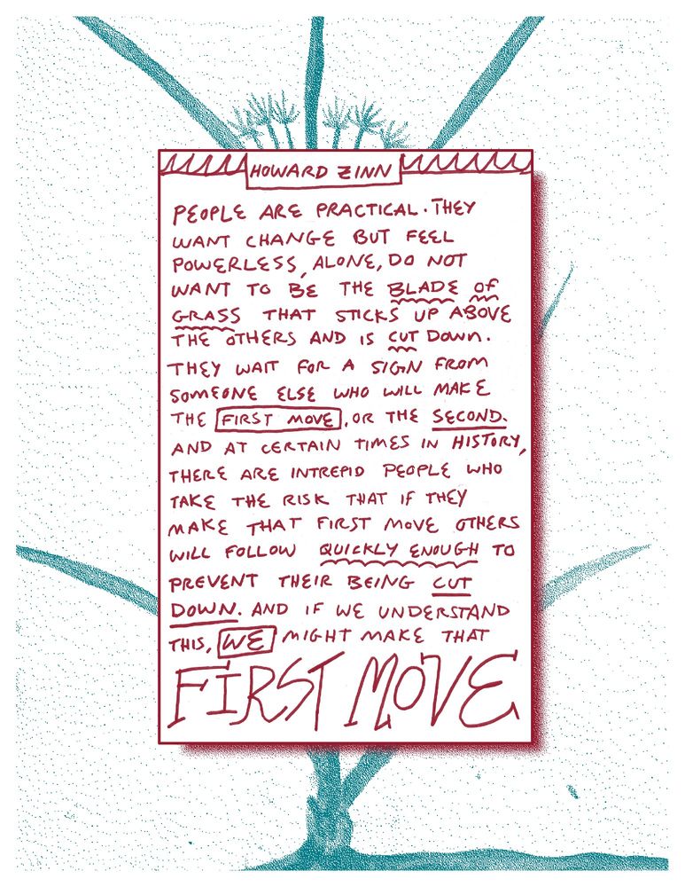 A handwritten quote by Howard Zinn on a red-bordered white paper over an illustration of blue-green blades of grass. The words "FIRST MOVE" are written in large, bold red letters at the bottom.