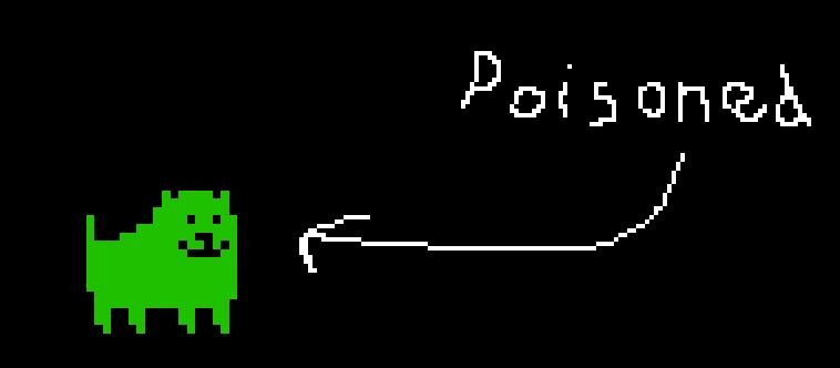 Toby Fox's insert character, an annoying dog, has turned from white to green with an arrow pointing towards them. Text above reads "Poisoned".