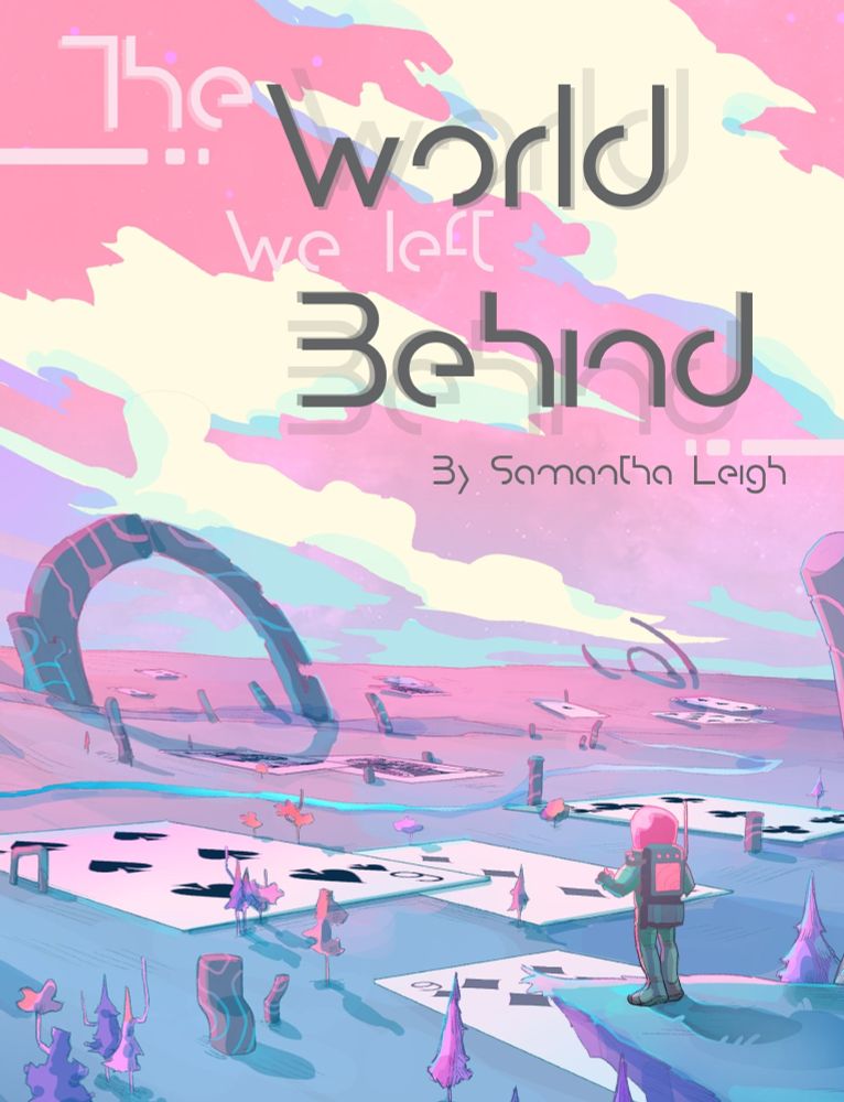 The cover art for The World We Left Behind. Depicts an astronaut standing on a cliff, overlooking an alien landscape. There are strange-looking trees and artifacts, including a giant half-circle structure in the distance. The sky is pink with white clouds, and the ground is in shades of pink, green, and blue.