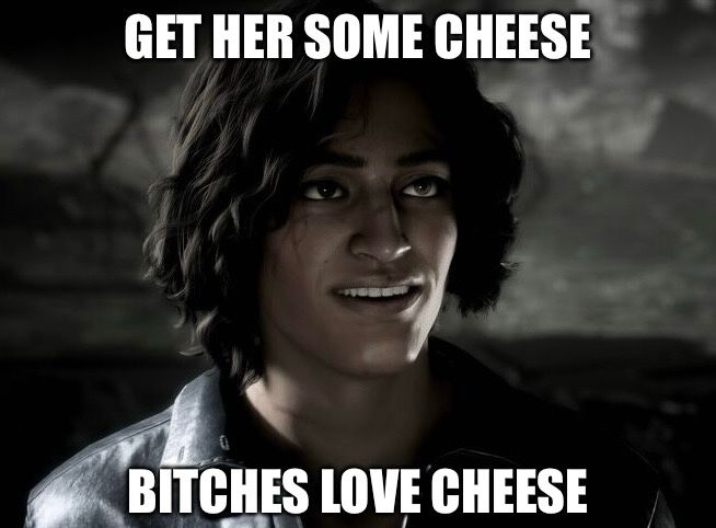 meme of a custom male rook that says “GET HER SOME CHEESE BITCHES LOVE CHEESE”
