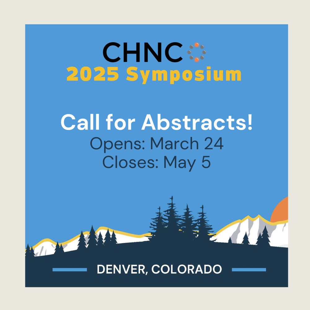 2025 CHNC Call for Abstracts
Opens March 24, Closes May 5