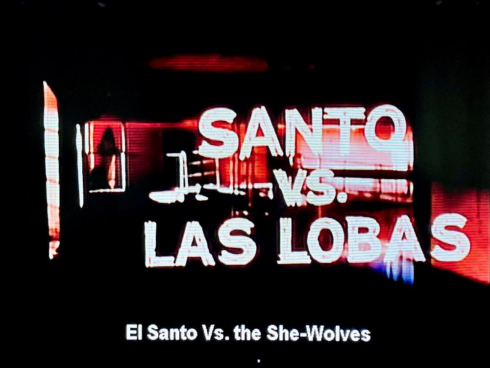 Santo Vs the She Wolves!