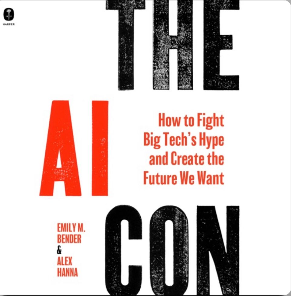 Book cover of The AI Con: How to Fight Big Tech’s Hype and Create the Future We Want by Emily M. Bender & Alex Hanna