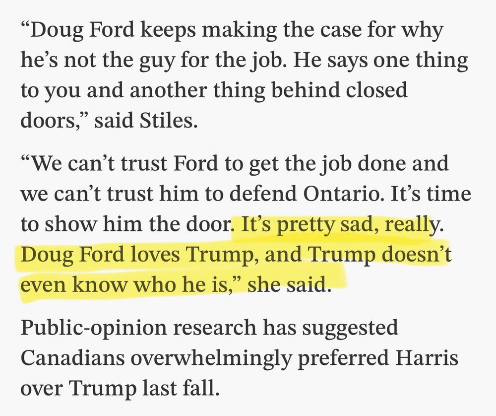 "We can't trust Ford to get the job done and we can't trust him to defend Ontario. It's time to show him the door. It's pretty sad, really.
Doug Ford loves Trump, and Trump doesn't even know who he is," she said.
