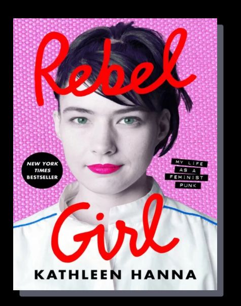 Cover of Kathleen Hanna’s bio Rebel Girl 