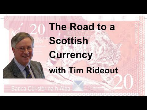 The Road to a Scottish Currency - Dr Tim Rideout